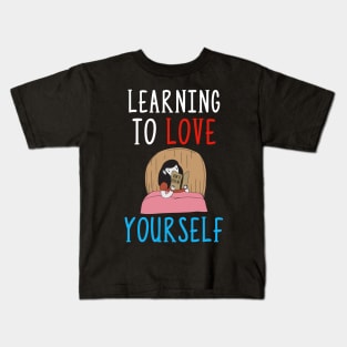 Learning To Love Yourself Self Confidence Kids T-Shirt